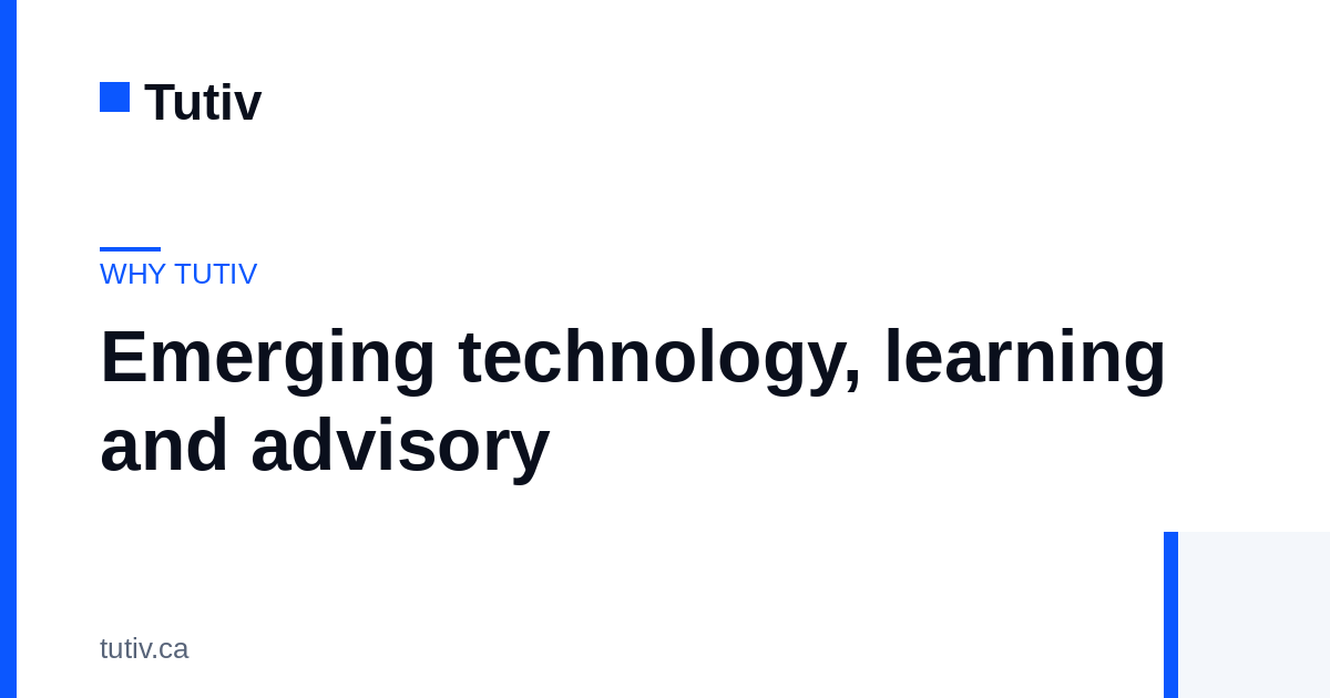 Tutiv | Emerging technology, learning and advisory